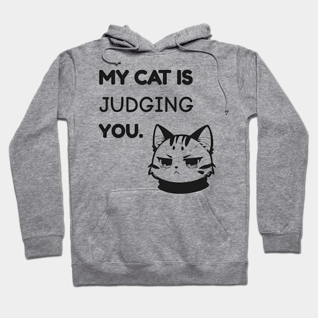 My Cat Is Judging You Hoodie by AfricanAetherZa